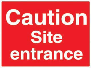 Caution Site Entrance