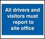 Drivers Report To Site Office Sign