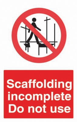 Scaffolding Incomplete Do Not Use Sign - OSC8001 - 400 x 600mm