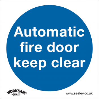Sealey SS3P1 Worksafe® Automatic Fire Door Keep Clear Safety Sign - Rigid Plastic