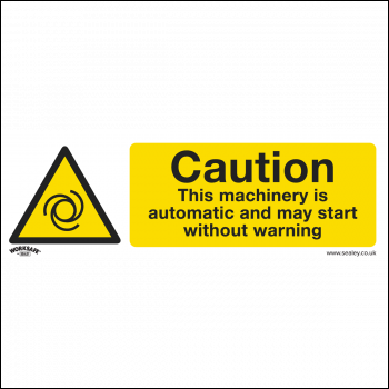 Sealey SS47P1 Worksafe® Caution Automatic Machinery Safety Sign - Rigid Plastic