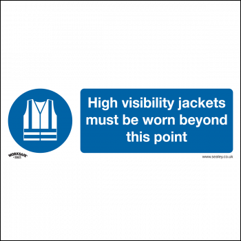 Sealey SS9V1 Worksafe® High Visibility Jackets Must Be Worn Beyond This Point Safety Sign - Self-Adhesive Vinyl