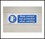 Sealey SS54P1 Worksafe® Wear Eye Protection When Welding Safety Sign - Rigid Plastic