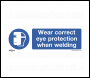 Sealey SS54P1 Worksafe® Wear Eye Protection When Welding Safety Sign - Rigid Plastic