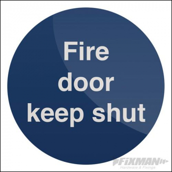 Fixman Fire Door Keep Shut Sign - 100 x 100mm Rigid - Box of 5 - Code 324365